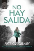 NO HAY SALIDA (SERIE LOTTIE PARKER 4) di GIBNEY, PATRICIA 