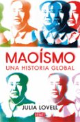 MAOISMO: UNA HISTORIA GLOBAL di LOVELL, JULIA 