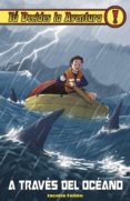 TU DECIDES LA AVENTURA 36: A TRAVES DEL OCEANO de SANCHEZ-FEIJOO, JACOBO 