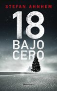 18 BAJO CERO (SERIE FABIAN RISK 3) di AHNHEM, STEFAN 