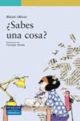 SABES UNA COSA? de OLLIVIER, MIKAEL  ROVIRA, FRANCESC 