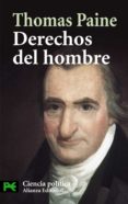 DERECHOS DEL HOMBRE: RESPUESTA AL ATAQUE REALIZADO POR EL SR. BUR KE CONTRA LA REVOLUCION FRANCESA de PAINE, THOMAS 