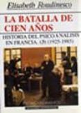 LA BATALLA DE CIEN AOS. HISTORIA DEL PSICOANALISIS EN FRANCIA, 1 925-1985 (VOL. III) di ROUDINESCO, ELISABETH 