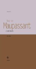 CUENTOS di MAUPASSANT, GUY DE 