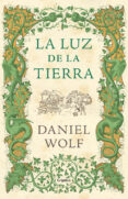 LA LUZ DE LA TIERRA de WOLF, DANIEL 
