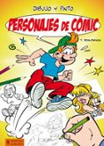 DIBUJO Y PINTO: PERSONAJES DE COMIC di BEAUDENON, THIERRY 