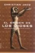 EL ORIGEN DE LOS DIOSES de JACQ, CHRISTIAN 