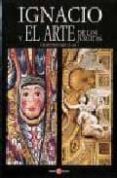IGNACIO Y EL ARTE DE LOS JESUITAS di SALE, GIOVANNI 