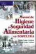 MANUAL DE HIGIENE Y SEGURIDAD ALIMENTARIA EN HOSTELERIA de TABLADO, CARLOS FELIPE  GALLEGO, JESUS FELIPE 