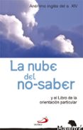 LA NUBE DEL NO-SABER Y EL LIBRO DE LA ORIENTACION PARTICULAR de ANONIMO 