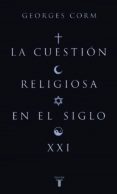 LA CUESTION RELIGIOSA EN EL SIGLO XXI de CORM, GEORGES 