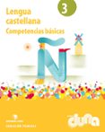 LENGUA 3 EDUCACION PRIMARIA COMPETENCIAS BASICAS DUNA  2014 di VV.AA. 