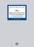 DERECHOS HUMANOS: ESTADO DE DERECHO Y CONSTITUCION (10 ED.) di PEREZ LUO, ANTONIO ENRIQUE 