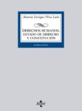DERECHOS HUMANOS: ESTADO DE DERECHO Y CONSTITUCION (10 ED.) de PEREZ LUO, ANTONIO ENRIQUE 