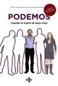 PODEMOS, CUANDO LO NUEVO SE HACE VIEJO de ALVAREZ TARDIO, MANUEL 