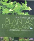 ENCICLOPEDIA DE LAS PLANTAS DE ACUARIO di HISCOCK, PETER 