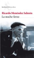 LA NOCHE FEROZ de MENENDEZ SALMON, RICARDO 