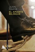 EL AMANTE BILINGUE de MARSE, JUAN 