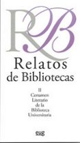 RELATOS DE BIBLIOTECAS II CERTAMEN LITERARIO di VV.AA