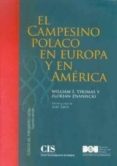 EL CAMPESINO POLACO EN EUROPA Y EN AMERICA (2 ED.) de THOMAS, WILLIAM I.  ZNANIECKI, FORIAN 