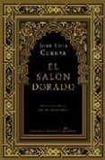 EL SALON DORADO (EDICION ESPECIAL DECIMO ANIVERSARIO) de CORRAL LAFUENTE, JOSE LUIS 