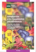 INTRODUCCION A LOS TRATAMIENTOS PSICODINAMICOS de AVILA, ALEJANDRO 
