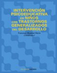 INTERVENCION PSICOEDUCATIVA EN NIOS CON TRASTORNOS GENERALIZADOS DEL DESARROLLO de ALCANTUD MARIN, FRANCISCO 