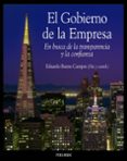 EL GOBIERNO DE LA EMPRESA: EN BUSCA DE LA TRANSPARENCIA Y LA CONF IANZA di VV.AA. 