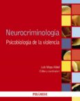 NEUROCRIMINOLOGA de MOYA ALBIOL, LUIS 