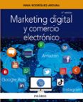 MARKETING DIGITAL Y COMERCIO ELECTRONICO (2 ED.) di RODRIGUEZ ARDURA, INMA 