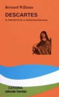 DESCARTES: EL PROYECTO DE LA INVESTIGACION PURA de WILLIAMS, BERNARD 
