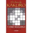 EL LIBRO DE KAKURO Y COMO RESOLVERLO de MOORE, GARETH 