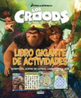 LOS CROODS: LIBRO GIGANTE DE ACTIVIDADES di VV.AA. 