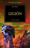 LA HEREJIA DE HORUS 7: LEGION de ABNETT, DAN 