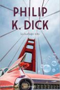 LA BURBUJA ROTA de DICK, PHILIP K. 
