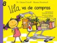 LILA VA DE COMPRAS de DOMENECH, MONTSERRAT  ESTIVILL, EDUARD 