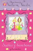 SUEOS Y BOMBONES Y OTRAS AVENTURAS (VALERIA VARITA) de THOMSON, EMMA 