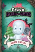 CASPER: SUSTOS Y SCOUTS (ESCUELA DE SUSTOS) di VV.AA. 