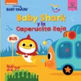 BABY SHARK Y LA CAPERUCITA ROJA (BABY SHARK) de NICKELODEON 