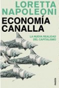 ECONOMIA CANALLA: LA NUEVA REALIDAD DEL CAPITALISMO de NAPOLEONI, LORETTA 