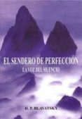 EL SENDERO DE PERFECCION: LA VOZ DEL SILENCIO de BLAVATSKY, H.P. 