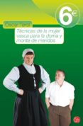 TECNICAS DE LA MUJER VASCA PARA LA DOMA Y MONTA DE MARIDOS de TEROL, OSCAR 