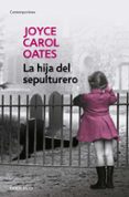 LA HIJA DEL SEPULTURERO de OATES, JOYCE CAROL 