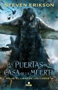 LAS PUERTAS DE LA CASA DE LA MUERTE (SAGA MALAZ: EL LIBRO DE LOS CADOS 2) de ERIKSON, STEVEN 