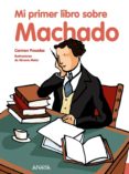 MI PRIMER LIBRO SOBRE MACHADO de POSADAS, CARMEN 