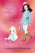 LA PRINCESA ISABELLA Y EL UNICORNIO DE PINONEVADO (EL CLUB DE LAS PRINCESAS) de FRENCH, VIVIAN 