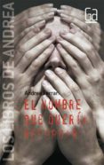 EL HOMBRE QUE QUERIA RECORDAR de FERRARI, ANDREA 