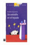 UN EXTRAO EN EL TEJADO de GUERRERO, ANDRES 