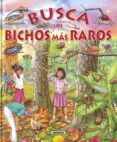 BUSCA LOS BICHOS MAS RAROS de TRUJILLO, EDUARDO 