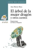 EL ARBOL DE LA MUJER DRAGON Y OTROS CUENTOS de SHUA, ANA MARIA 